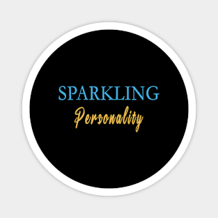 Sparkling personality Magnet